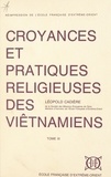Léopold Cadière et Louis Malleret - Croyances et pratiques religieuses des Viêtnamiens (3).