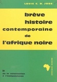Louis C. D. Joos - Brève histoire contemporaine de l'Afrique noire (2) - De la colonisation à l'indépendance.