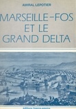 Adolphe-Auguste Lepotier - Marseille-Fos et le grand delta.