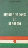 Boubou Hama - Histoire du Gobir et de Sokoto.