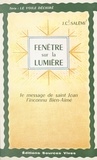 J.-C. Salémi et R. Dumay - Fenêtre sur la lumière - Le message de Saint Jean, l'inconnu Bien-Aimé.