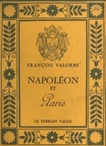 François Valorbe et Erik Losfeld - Napoléon et Paris.