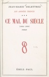 Jean-Marie Delettrez - Les Années Trente (3) - Ce mal du siècle, le fascisme, 1933-1934.