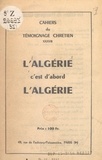 Georges Monteron et Louis Ferri - L'Algérie, c'est d'abord l'Algérie.