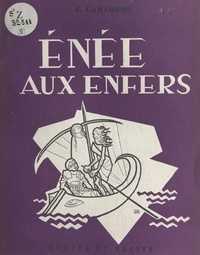 Jean Lamarche et Pierre Rousseau - Énée aux Enfers.