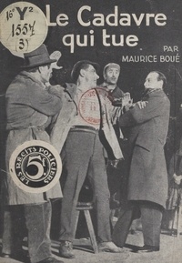 Maurice Boué - Le cadavre qui tue.