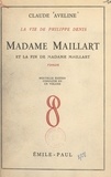 Claude Aveline - Madame Maillard - La vie de Philippe Denis et la fin de Madame Maillard.