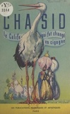 Pierre Probst - Chasid - Histoire du calife qui fut changé en cigogne.