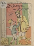 Marie de Grand'maison et R. Maury - Le cadeau de Robert.