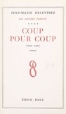 Jean-Marie Delettrez - Les Années Trente (4) - Coup pour coup, 1936-1937.