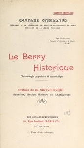 Charles Gabillaud et Victor Boret - Le Berry historique - Chronologie populaire et anecdotique.