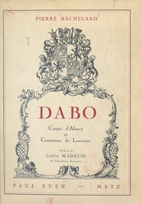 Pierre Bachelard et André Simon - Dabo - Comté d'Alsace et Commune de Lorraine.
