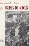 Bernard Rebuffet et  Court - Les grandes heures des églises de Mâcon.
