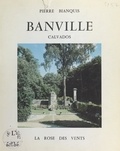 Pierre Bianquis et Laurent Bianquis - Banville - Calvados.