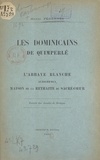 Henri Pérennès - Les Dominicains de Quimperlé - L'Abbaye Blanche, aujourd'hui maison de la retraite du Sacré-Cœur.