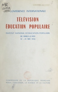 Yves Brunsvick et Etienne Lalou - Conférence internationale "Télévision, éducation populaire" - Institut National d'Éducation Populaire de Marly-le-Roi, 12-21 mai 1958.