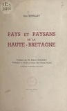 Guy Souillet et Albert Dauzat - Pays et paysans de la Haute-Bretagne.