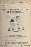Paulette Cahn et Solange Le Quesne - Quand frères et sœurs se disputent.....