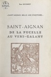 René Guyonnet et Violette Rougier-Lecoq - Saint-Aignan, mille ans d'histoire (4) - Livre I : de Jeanne et Marguerite de Chalon, comtesses de Tonnerre, à Louise de Tonnerre, 1432 à 1540.
