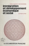Pierre Berger et Jean-Pierre Broclawski - Immigration et développement économique et social - Balance des paiements. Bilan social. Impacts sectoriels et macroéconomiques.