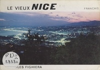 Charles Fighiéra et Jean-Pierre Augerot - Le vieux Nice.