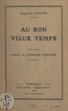 Marguerite Reynier et Charles Dornier - Au bon vieux temps.