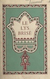 Franz Toussaint et André Hubert - Le lys brisé.