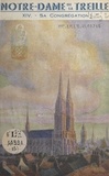 L. Détrez - Notre-Dame de La Treille à Lille (14) - Sa congrégation.