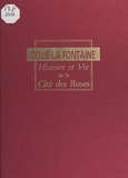 Charles Gilbert et Alain Bracquier - Doué-La-Fontaine - Histoire et vie de la Cité des Roses.