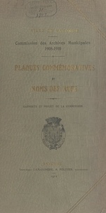 Jean Darrigrand et Arnaud Détroyat - Plaques commémoratives et noms des rues - 1908-1910. Rapports et projet de la Commission.