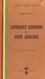 Sékou Touré et Aimé Césaire - Expérience guinéenne et unité africaine.