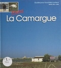 Loic Codrons et Jean-Michel Renault - Bonjour La Camargue - Guide pour touristes curieux.