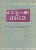 Emmanuel Fougerat et Lilette de Féraudy - Dictionnaire des visages - 600 dessins décrivant tous les caractères humains d'après leur physionomie.