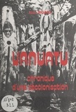 Alain Bigard - Vanuatu - Chronique d'une décolonisation.