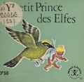 Maggy Larissa et Nans van Leeuwen - Le petit Prince des Elfes.