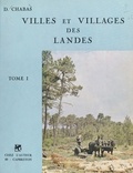 David Chabas et Yves-Bertrand Burgalat - Villes et villages des Landes (1).