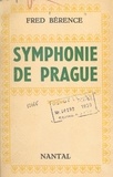 Fred Bérence - Symphonie de Prague.