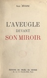 René Béhaine - L'aveugle devant son miroir.