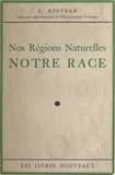 Louis Kervran - Nos régions naturelles - Notre race.