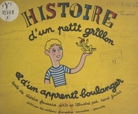 Thérèse Foussard et René Joutet - Histoire d'un petit grillon et d'un apprenti boulanger.