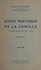 Gustave Gautherot - Guide pratique de la famille.