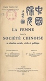 Pao Wang Tsang et C. Brunschvicg - La femme dans la société chinoise - Sa situation sociale, civile et politique.