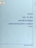 G. Bailloud et Raymond Kapps - Notes sur le site archéologique d'Escolives-Sainte Camille (Yonne).
