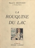 Marcel E. Grancher et Bernard Aldebert - La rouquine du lac.