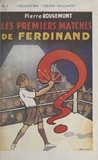 Pierre Rougemont et Alphonse de Parvillez - Les premiers matches de Ferdinand.