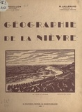 Maurice Lallemand et Lucien Pouillon - Géographie de la Nièvre.