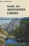 Michel Fabrikant et J.-J. Bach - Guide des montagnes corses - Randonnées pédestres et escalades.