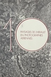 Pierre Trinquier - Dix paysages de l'Hérault en photographies aériennes.