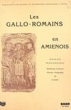 P. Narcy et J.-L. Cadoux - Les Gallo-Romains en Amiénois - Dossier pédagogique.
