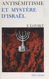 Fadiey Lovsky - Antisémitisme et mystère d'Israël.